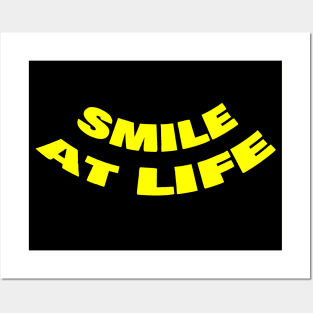 Smile at life Posters and Art